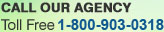 Call our Agency Toll Free 1-800-903-0318